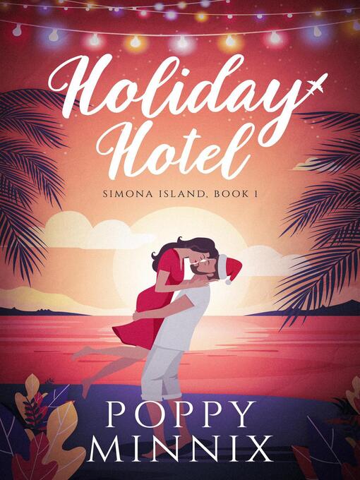 Title details for Holiday Hotel by Poppy Minnix - Wait list